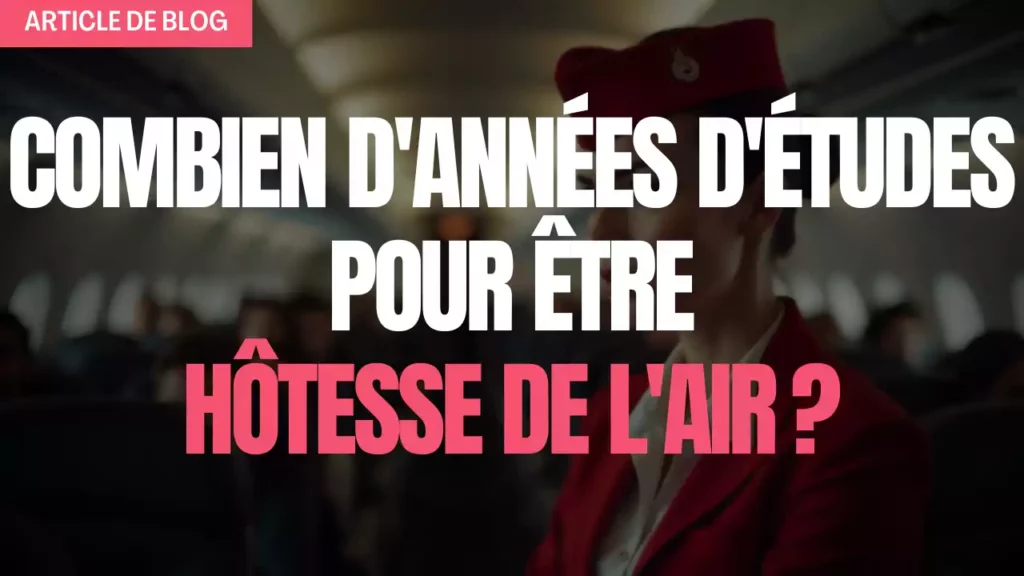 combien d années d études pour être hôtesse de l air