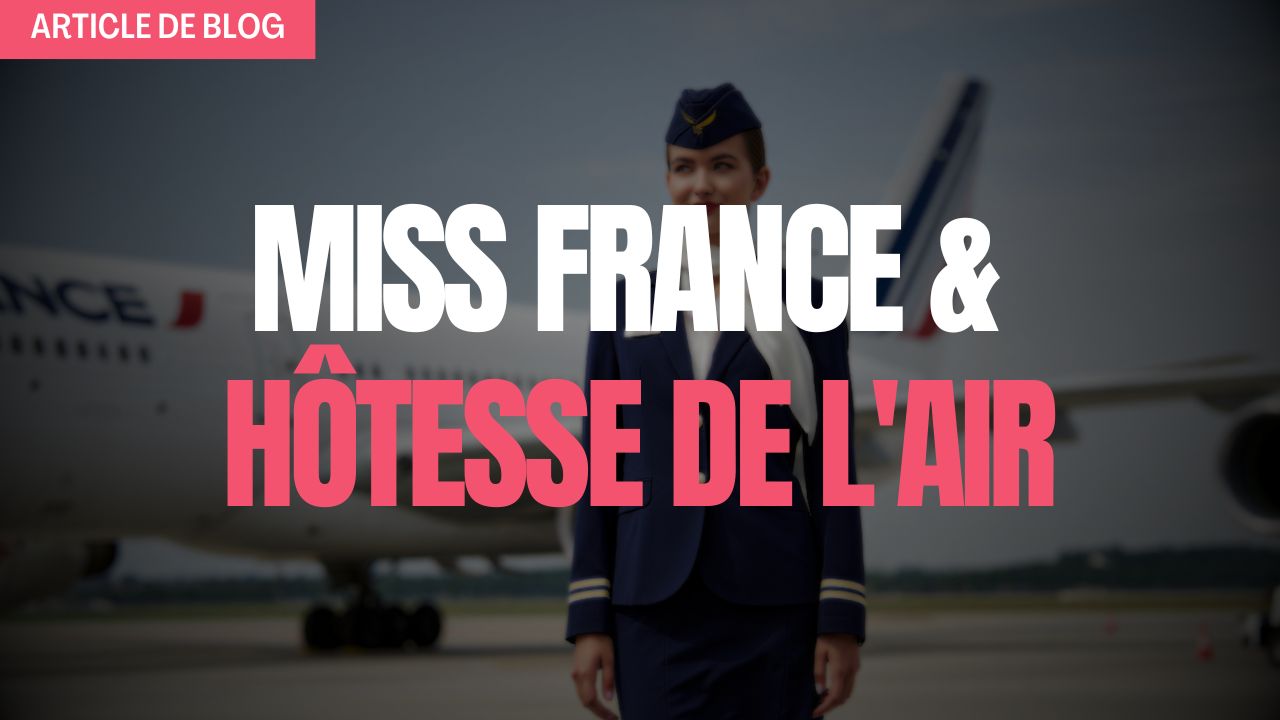 Miniature article de blog miss france hôtesse de l'air