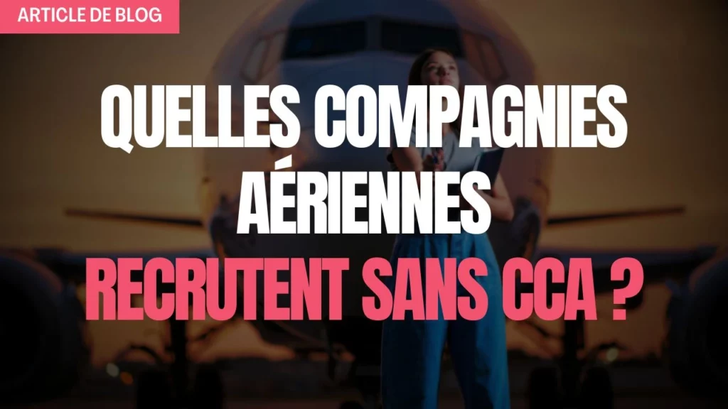 Miniature article de blog compagnies aériennes qui recrutent sans CCA