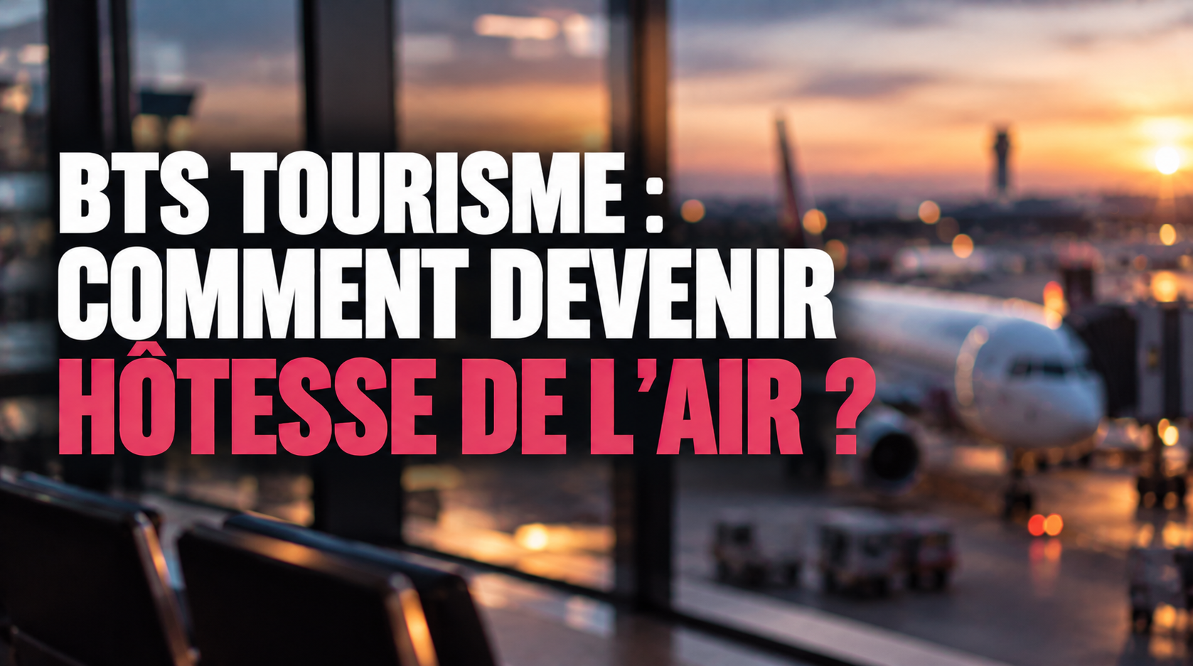Devenir hôtesse de l’air BTS tourisme
