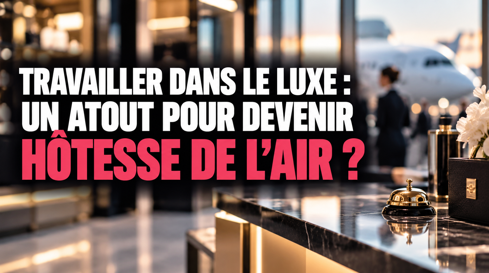 Le luxe tremplin vers l’aviation